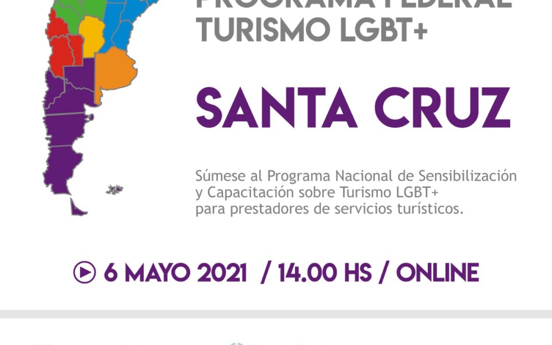 Santa Cruz participa el jueves 6 de mayo del ciclo ARGENTINA LGBTQ+: TODXS BIENVENIDXS
