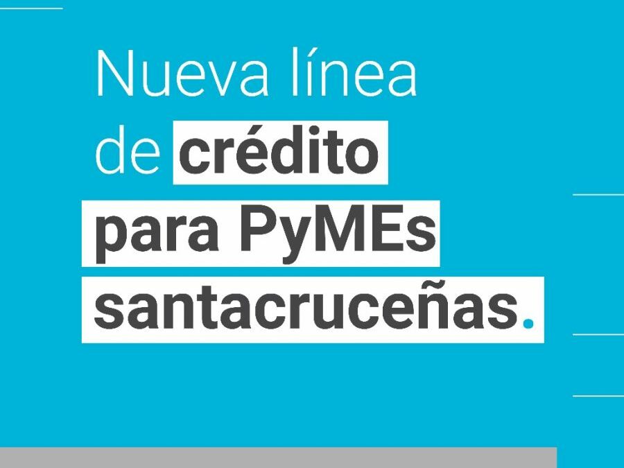 “Mi PyME Federal”: se encuentra vigente para pequeñas y medianas empresas de Santa Cruz
